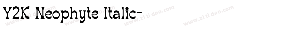 Y2K Neophyte Italic字体转换